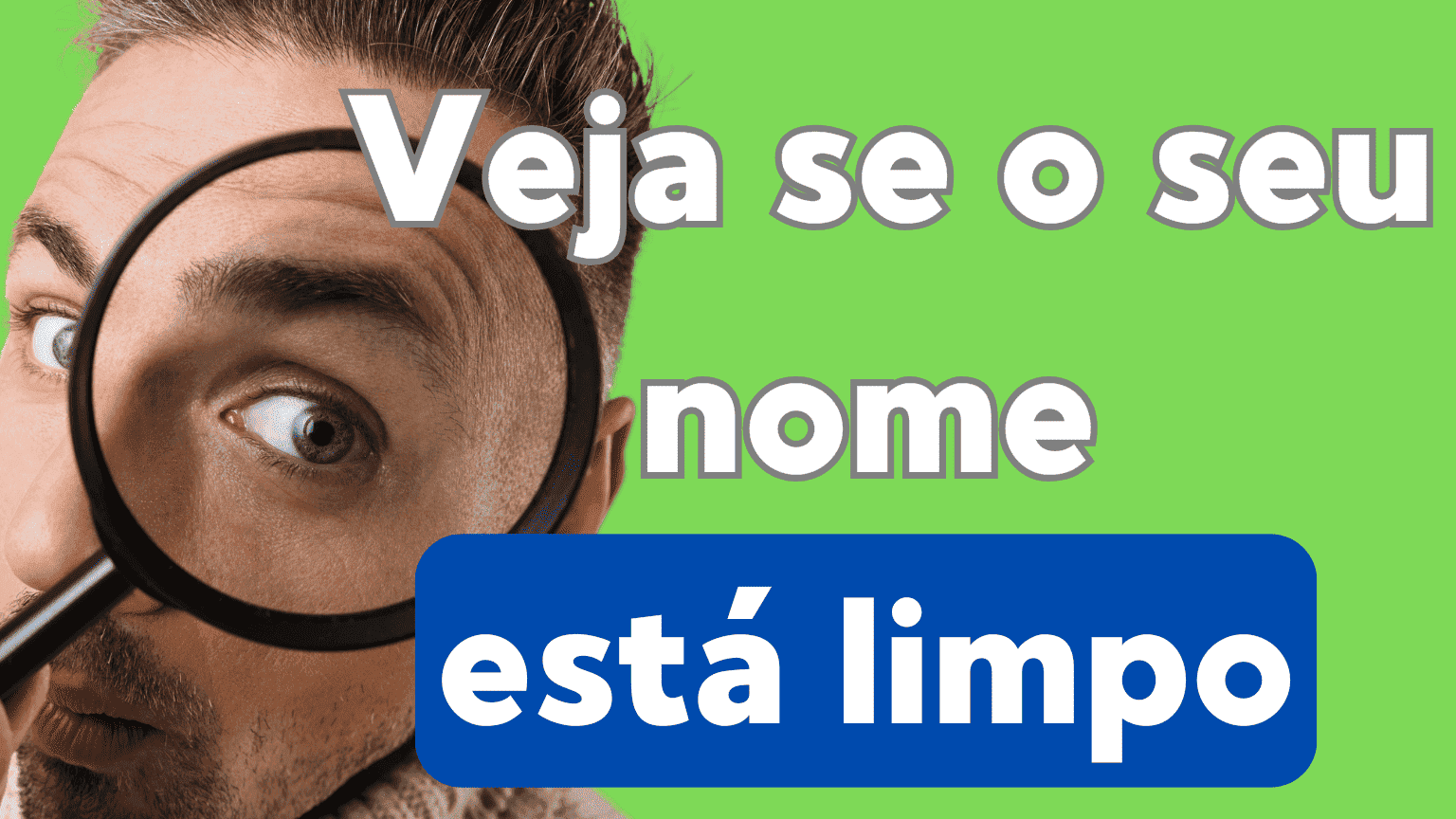 Com saber se o nome está limpo? Passo a passo!