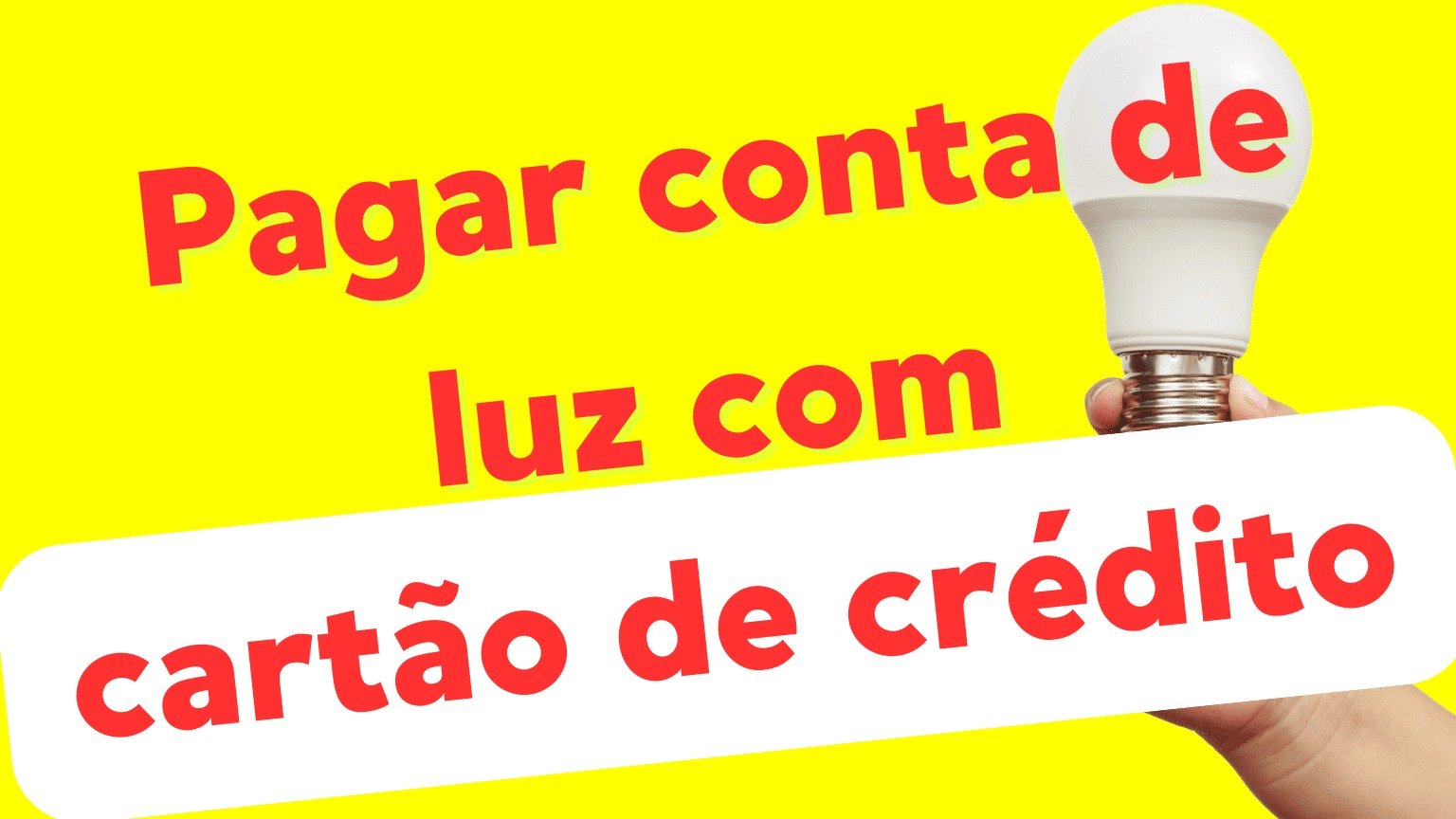 Pagar conta de luz com cartão de crédito? Aprenda!