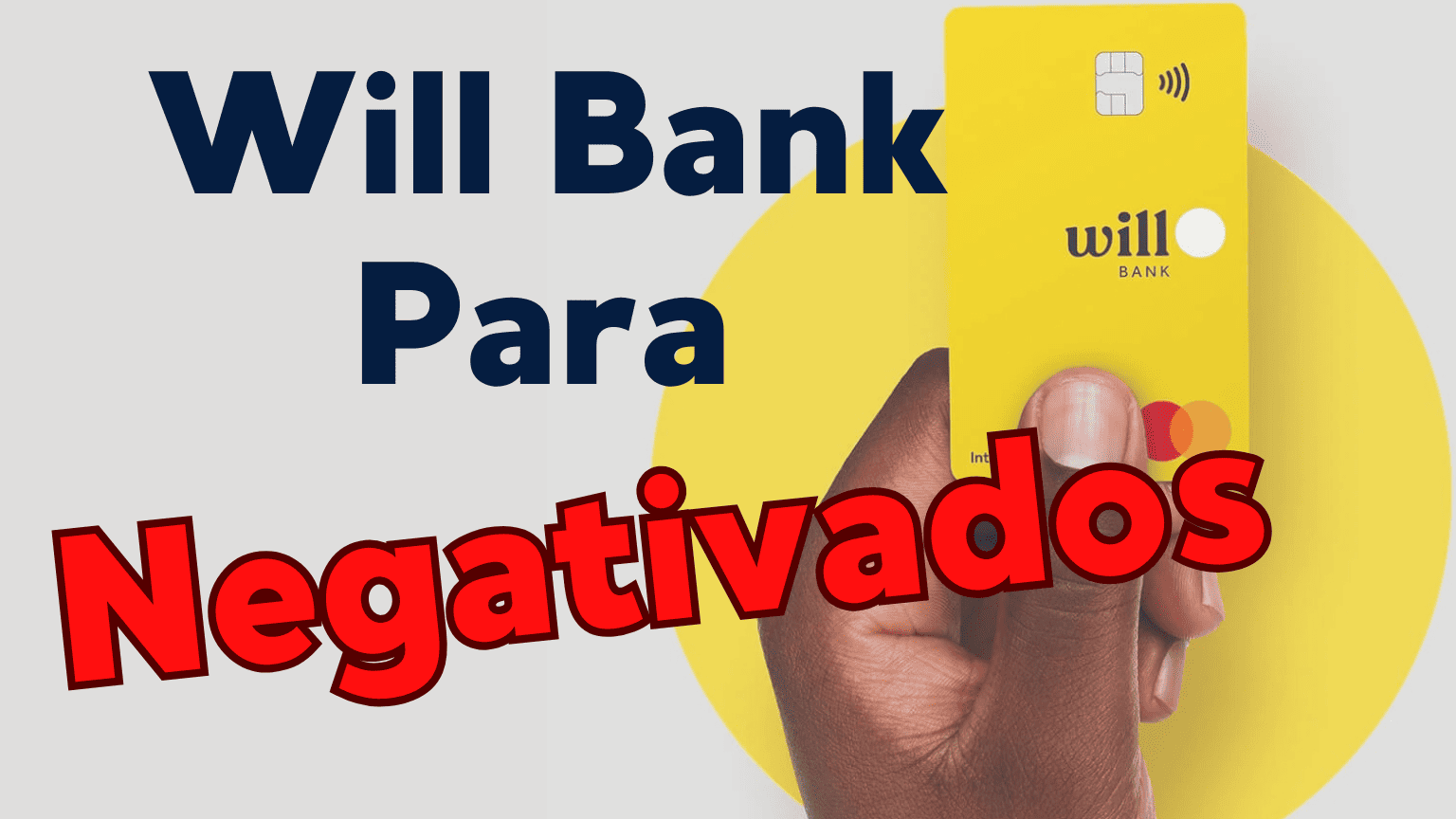 Will Bank cartão de crédito para negativado: Solicite agora!