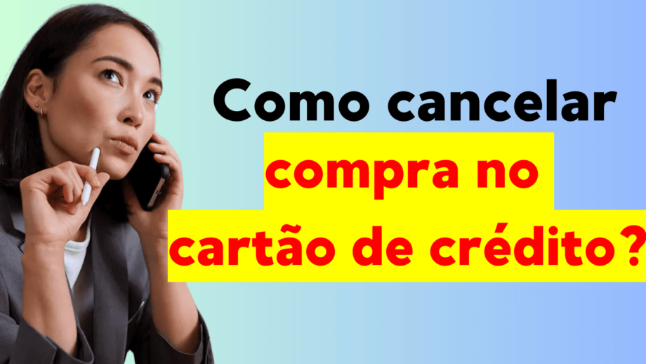 como cancelar compra no cartão de crédito