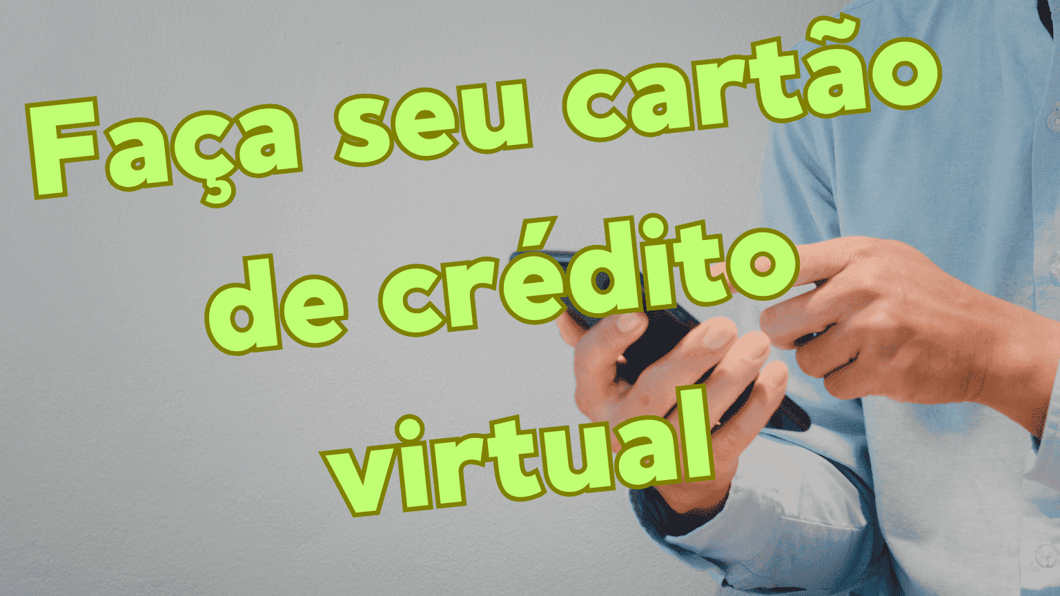 Como gerar cartão de crédito virtual? Aprenda!