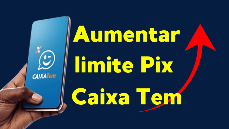 limite Pix Caixa Tem.
