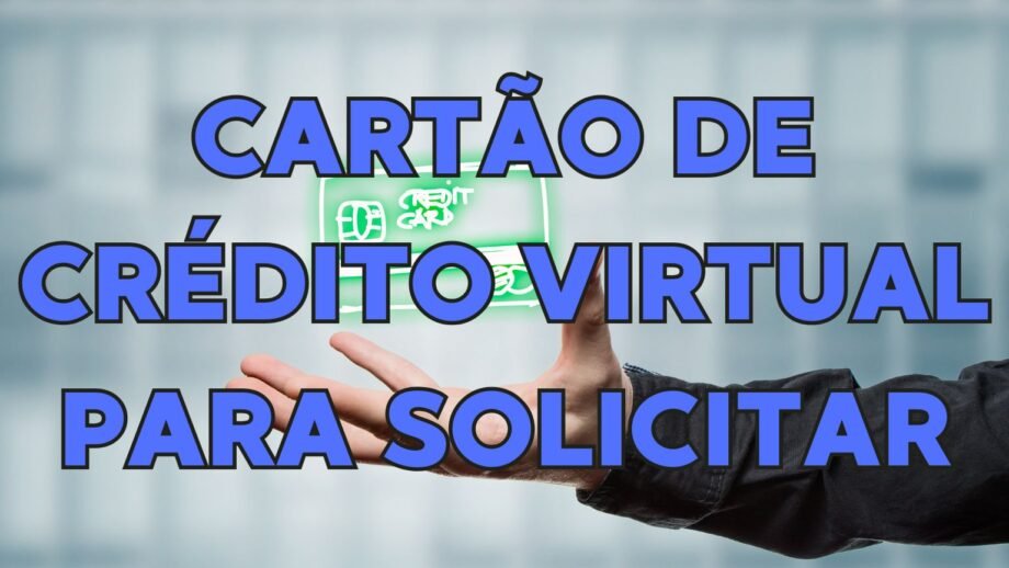 Cartão de crédito virtual para solicitar!