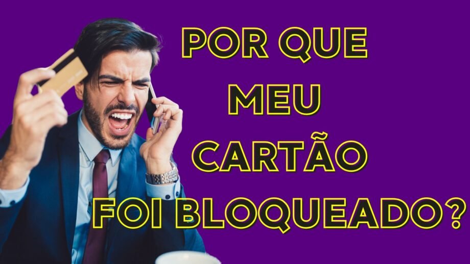 Por que o meu cartão foi bloqueado