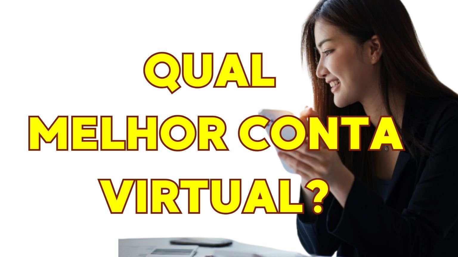 Mas afinal, qual melhor conta virtual?